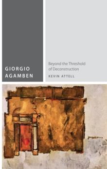 Giorgio Agamben : Beyond the Threshold of Deconstruction