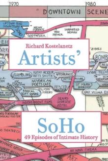 Artists' SoHo : 49 Episodes of Intimate History