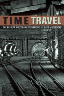 Time Travel : The Popular Philosophy of Narrative