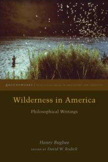 Wilderness in America : Philosophical Writings