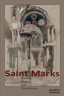 Saint Marks : Words, Images, and What Persists