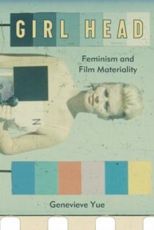 Girl Head : Feminism and Film Materiality