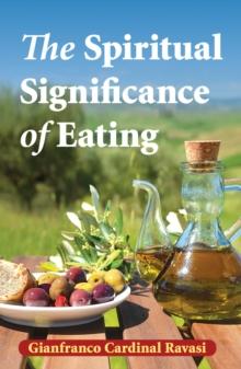 The Spiritual Significance of Eating : A Biblical Reflection