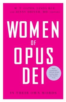 Women of Opus Dei : In Their Own Words