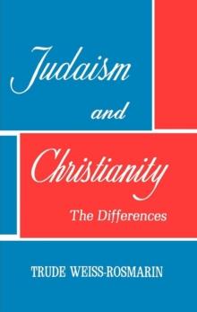 JUDAISM AND CHRISTIANITY : THE DIFFERENCES