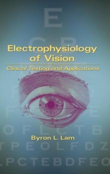 Electrophysiology of Vision : Clinical Testing and Applications