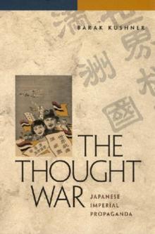 The Thought War : Japanese Imperial Propaganda