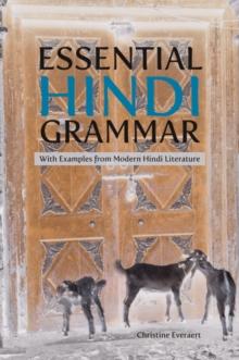 Essential Hindi Grammar : With Examples from Modern Hindi Literature