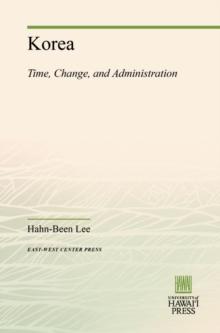 Korea : Time, Change, and Administration