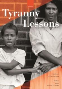 Tyranny Lessons : International Prose, Poetry, Essays, and Performance