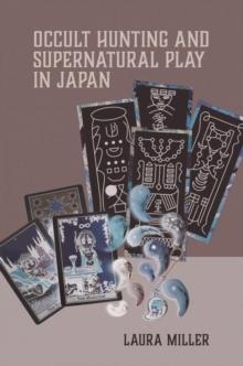 Occult Hunting and Supernatural Play in Japan