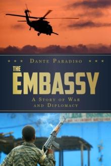 The Embassy : A Story of War and Diplomacy