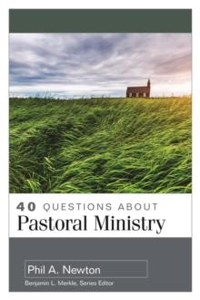 40 Questions About Pastoral Ministry