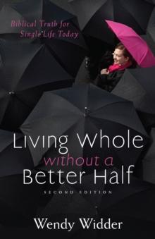 Living Whole Without a Better Half