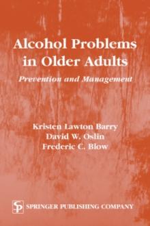 Alcohol Problems in Older Adults : Prevention and Management