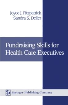 Fundraising Skills For Health Care Executives