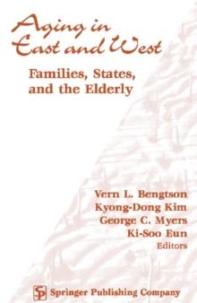 Aging in East and West : Families, States, and the Elderly