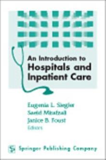 An Introduction to Hospitals and Inpatient Care