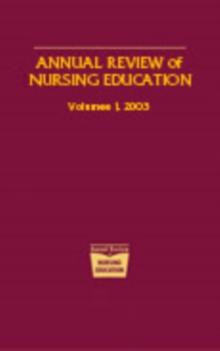 Annual Review of Nursing Education, Volume 1, 2003