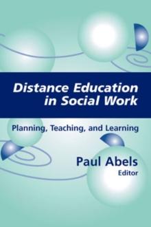 Distance Education in Social Work : Planning, Teaching, and Learning