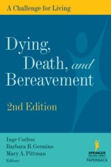 Dying, Death, and Bereavement : A Challenge for Living