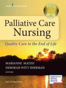 Palliative Care Nursing : Quality Care to the End of Life