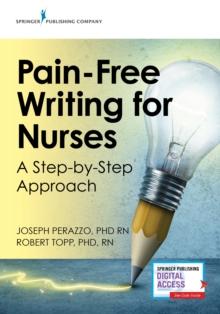 Pain-Free Writing for Nurses : A Step-by-Step Guide