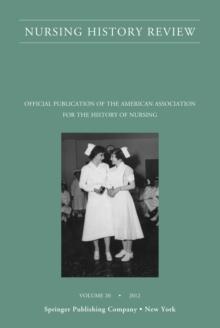 Nursing History Review, Volume 20 : Official Journal of the American Association for the History of Nursing