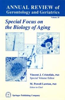 Annual Review of Gerontology and Geriatrics, Volume 10, 1990 : Biology of Aging