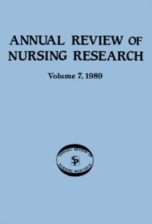 Annual Review of Nursing Research, Volume 7, 1989 : Focus on Physiological Aspects of Care