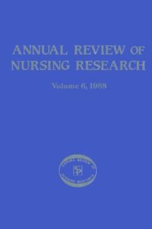 Annual Review of Nursing Research, Volume 6, 1988 : Focus on Specific Nursing Interventions