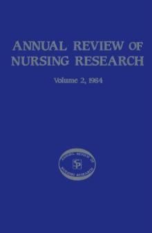 Annual Review of Nursing Research, Volume 2, 1984 : Focus on Family Nursing