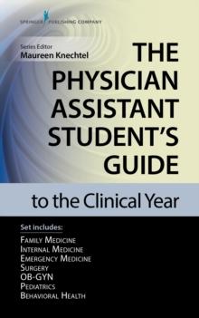 The Physician Assistant Student's Guide to the Clinical Year Seven-Volume Set