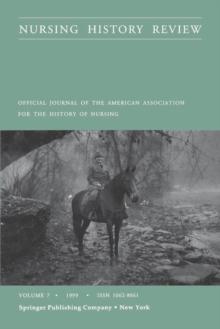 Nursing History Review, Volume 7, 1999 : Official Publication of the American Association for the History of Nursing