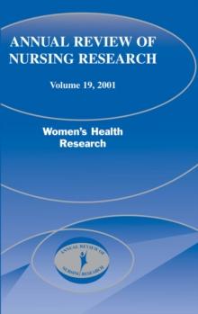 Annual Review of Nursing Research, Volume 19, 2001 : Women's Health Research