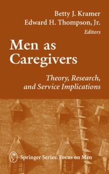 Men As Caregivers : Theory, Research, and Service Implications