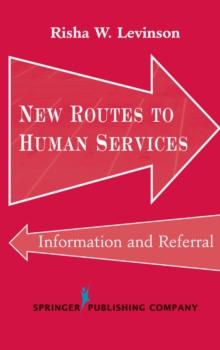 New Routes to Human Services : Information and Referral