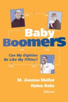 Baby Boomers : Can My Eighties Be Like My Fifties?