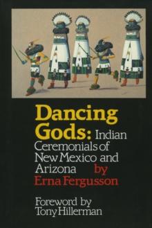 Dancing Gods : Indian Ceremonials of New Mexico and Arizona