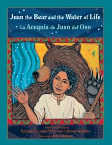 Juan the Bear and the Water of Life : La Acequia de Juan del Oso