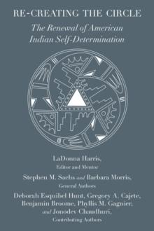 Re-creating the Circle : The Renewal of American Indian Self-Determination