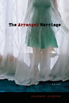 The Arranged Marriage : Poems