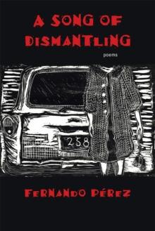 A Song of Dismantling : Poems