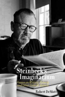 Steinbeck's Imaginarium : Essays on Writing, Fishing, and Other Critical Matters