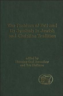 The Problem of Evil and its Symbols in Jewish and Christian Tradition