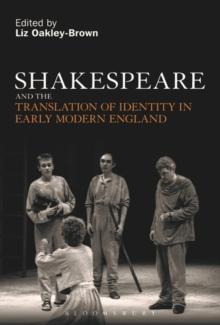 Shakespeare and the Translation of Identity in Early Modern England