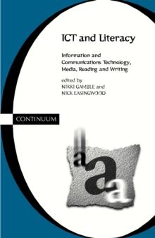 ICT and Literacy : Information and Communications Technology, Media, Reading, and Writing