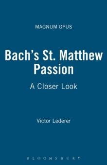 Bach's St. Matthew Passion : A Closer Look