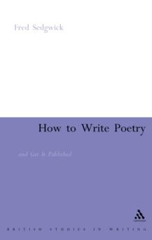 How to Write Poetry : And Get it Published