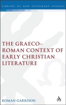 The Graeco-Roman Context of Early Christian Literature